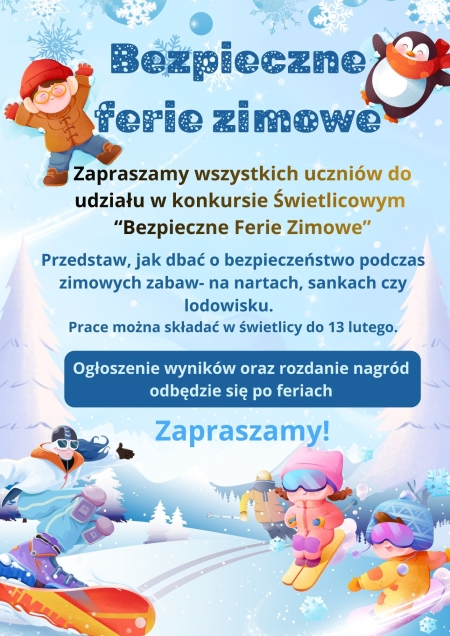Uwaga!! świetlicowy konkurs plastyczny ''Bezpieczne Ferie Zimowe''.